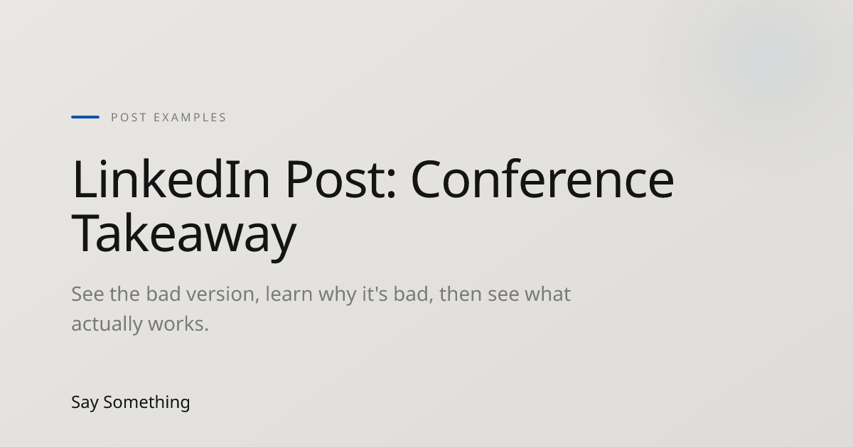 LinkedIn Conference Recap Post — Before & After Example
