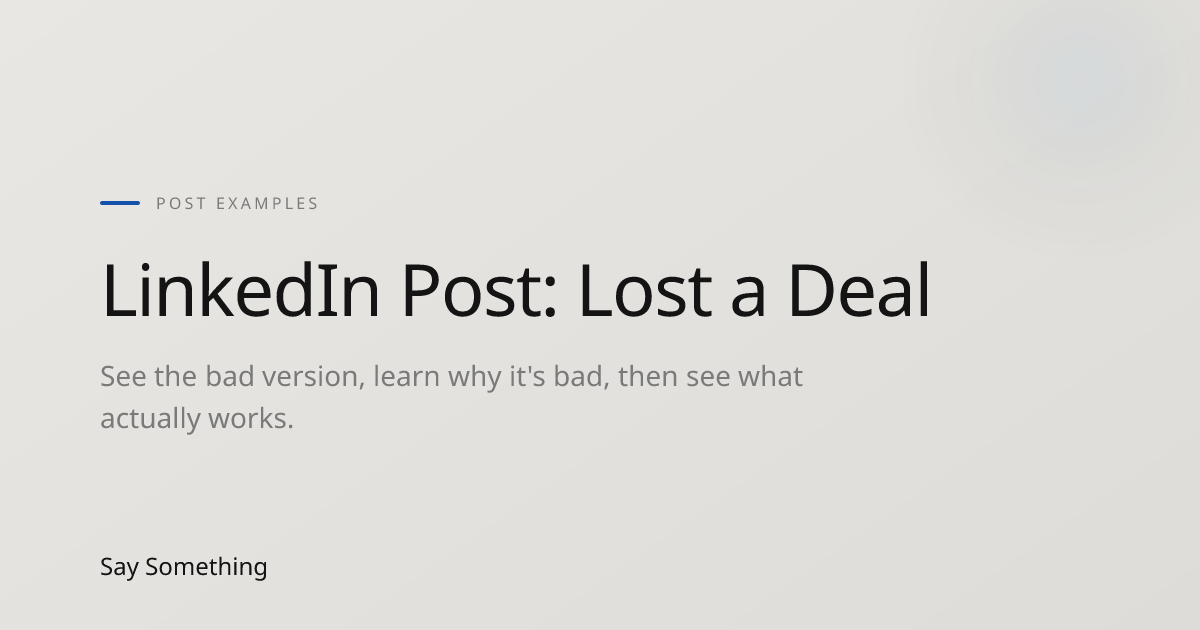 LinkedIn Lost Deal Post — Before & After Example